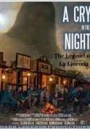 Рекомендуем посмотреть Крик в ночи: легенда о Ла Йороне