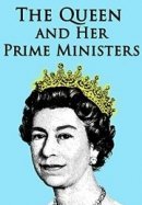 Рекомендуем посмотреть Королева и ее премьер-министры