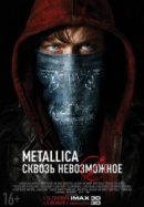 Рекомендуем посмотреть Metallica: Сквозь невозможное