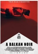 Рекомендуем посмотреть Балканский нуар