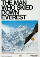 Рекомендуем посмотреть Человек, который спустился на лыжах с Эвереста