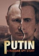 Рекомендуем посмотреть Путин: История русского шпиона