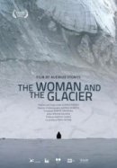 Рекомендуем посмотреть Женщина и ледник