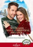 Рекомендуем посмотреть Никогда не целуй мужчину в рождественском свитере