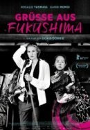 Рекомендуем посмотреть Привет из Фукусимы