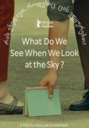 Рекомендуем посмотреть Что мы видим, когда смотрим на небо?
