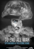 Рекомендуем посмотреть Покончить со всеми войнами: Оппенгеймер и атомная бомба